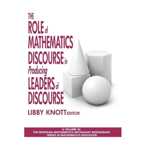 The Role of Mathematics Discourse in Producing Leaders of Discourse