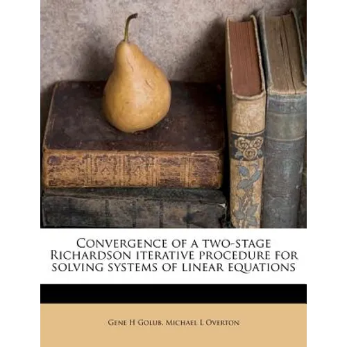 Convergence of a Two-Stage Richardson Iterative Procedure for Solving Systems of Linear Equations