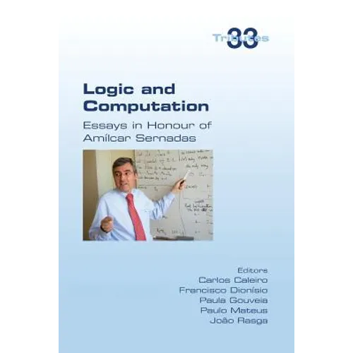 Logic and Computation: Essays in Honour of Amilcar Sernadas