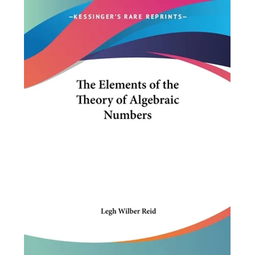 The Elements of the Theory of Algebraic Numbers
