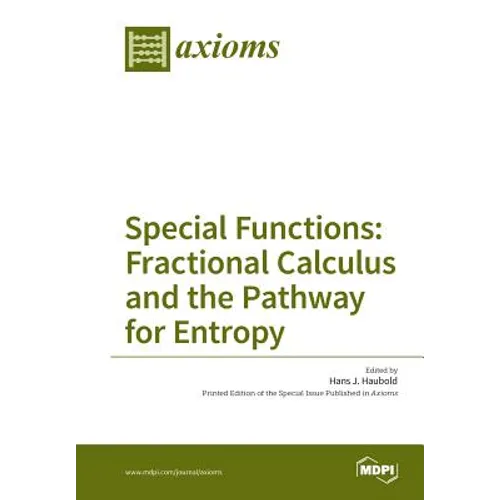 Special Functions: Fractional Calculus and the Pathway for Entropy