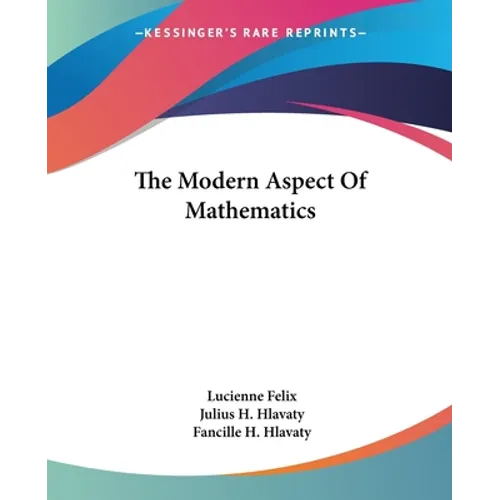 The Modern Aspect Of Mathematics