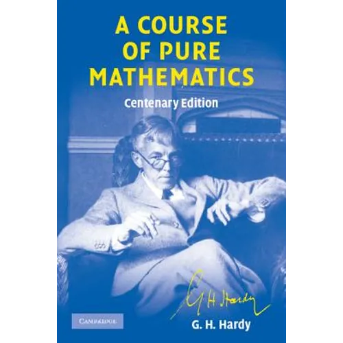 A Course of Pure Mathematics Centenary Edition