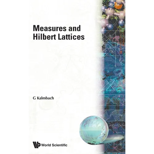 Measures & Hilbert Lattices (B/H)