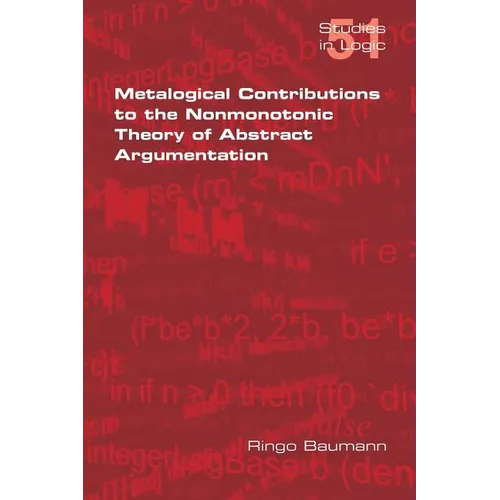 Metalogical Contributions to the Nonmonotonic Theory of Abstract Argumentation