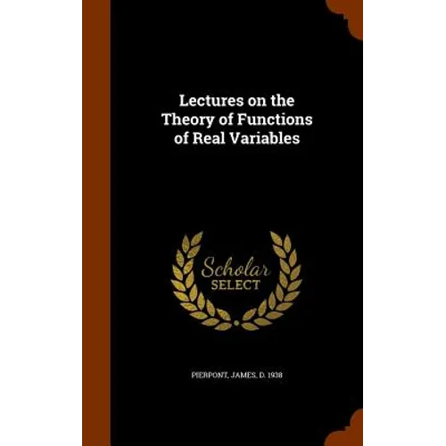 Lectures on the Theory of Functions of Real Variables