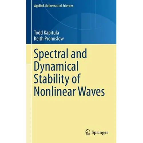 Spectral and Dynamical Stability of Nonlinear Waves