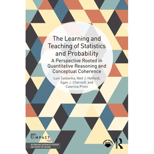 The Learning and Teaching of Statistics and Probability: A Perspective Rooted in Quantitative Reasoning and Conceptual Coherence