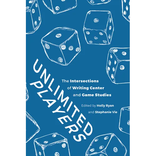 Unlimited Players: The Intersections of Writing Center and Game Studies