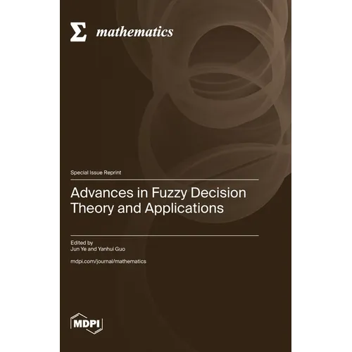 Advances in Fuzzy Decision Theory and Applications
