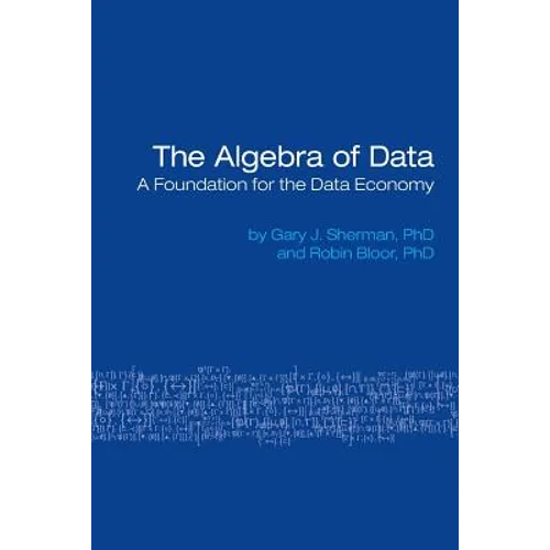 The Algebra of Data: A Foundation for the Data Economy