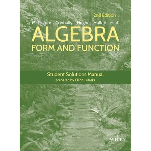 Algebra: Form and Function, 2e Student Solutions Manual