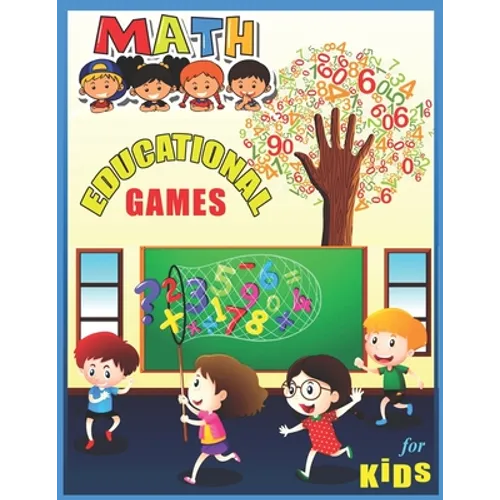 Math Educational Games For Kids: A big children's math educational work and math games coloring book for kids between 4-10 years old