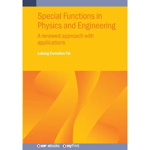 Special Functions in Physics and Engineering: A renewed approach with applications