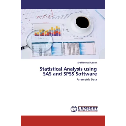 Statistical Analysis using SAS and SPSS Software