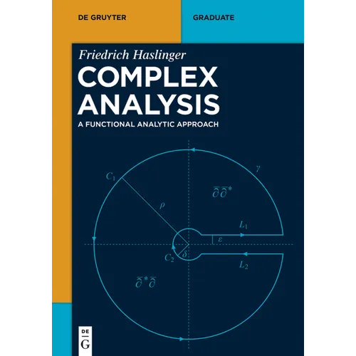 Complex Analysis: A Functional Analytic Approach
