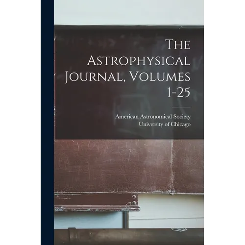 The Astrophysical Journal, Volumes 1-25