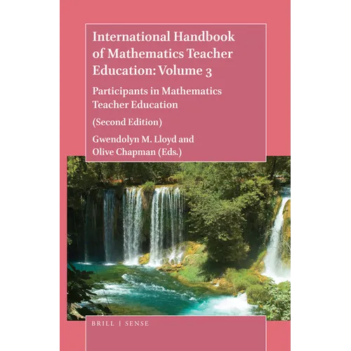 International Handbook of Mathematics Teacher Education: Volume 3: Participants in Mathematics Teacher Education (Second Edition)