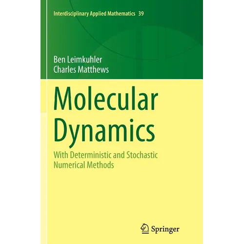 Molecular Dynamics: With Deterministic and Stochastic Numerical Methods