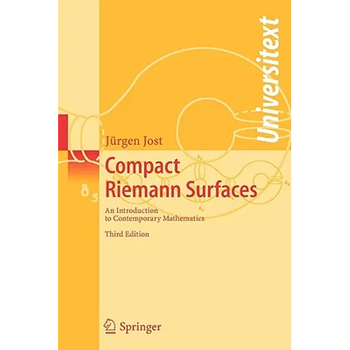 Compact Riemann Surfaces: An Introduction to Contemporary Mathematics