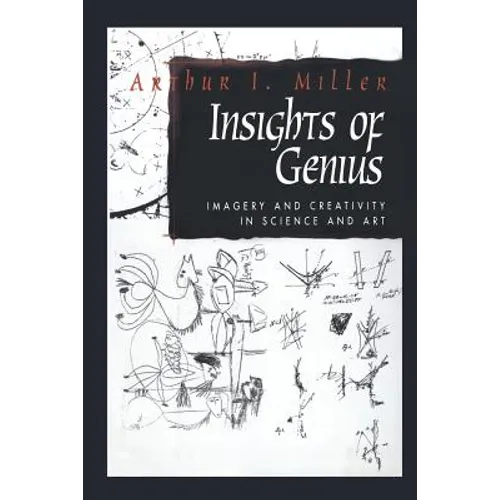 Insights of Genius: Imagery and Creativity in Science and Art