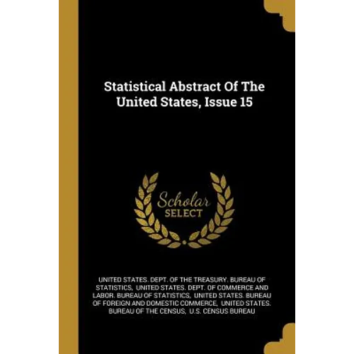 Statistical Abstract Of The United States, Issue 15