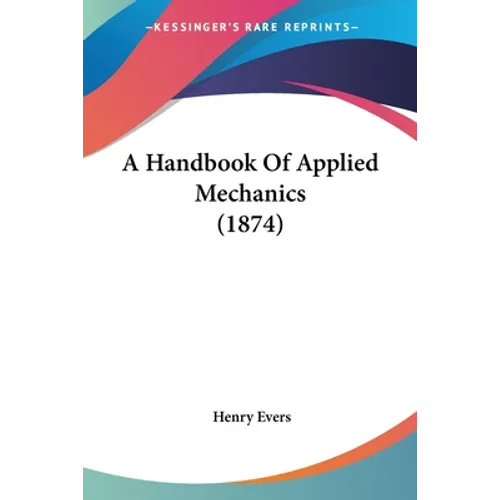 A Handbook Of Applied Mechanics (1874)