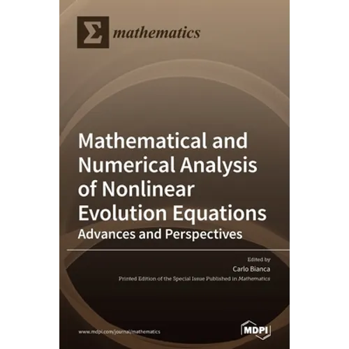 Mathematical and Numerical Analysis of Nonlinear Evolution Equations: Advances and Perspectives