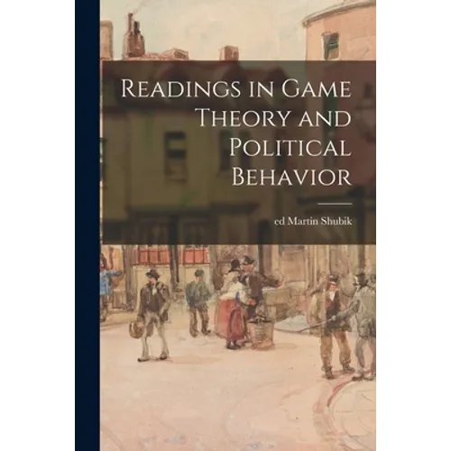 Readings in Game Theory and Political Behavior