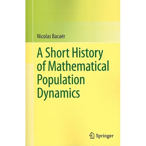 A Short History of Mathematical Population Dynamics