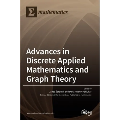 Advances in Discrete Applied Mathematics and Graph Theory