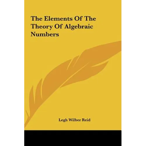 The Elements Of The Theory Of Algebraic Numbers