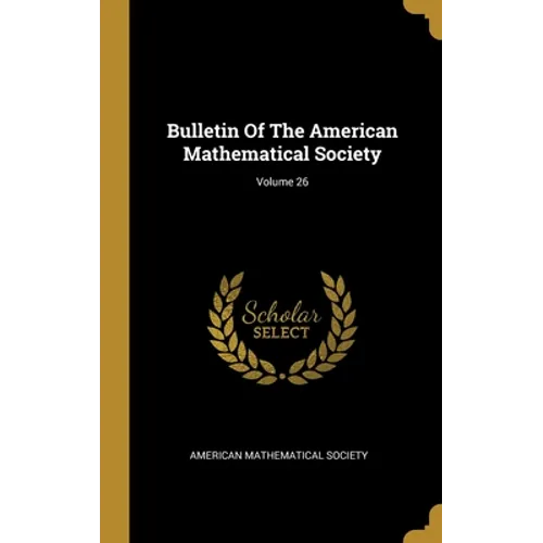 Bulletin Of The American Mathematical Society; Volume 26