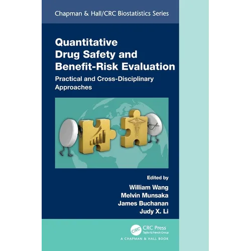 Quantitative Drug Safety and Benefit Risk Evaluation: Practical and Cross-Disciplinary Approaches