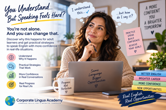 Why Can I Understand English but Struggle to Speak It? A Guide for Adult Learners