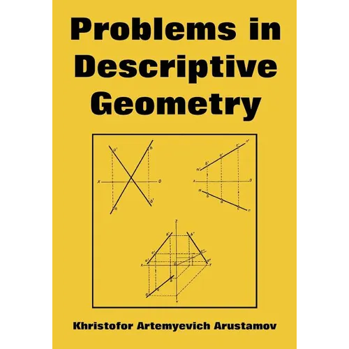 Problems in Descriptive Geometry