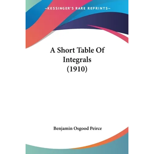 A Short Table Of Integrals (1910)