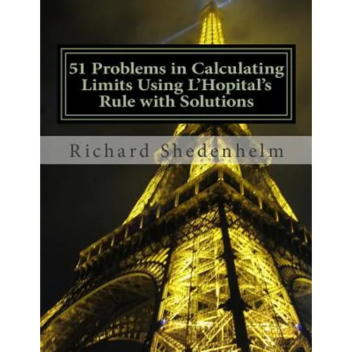51 Problems in Calculating Limits Using L'Hopital's Rule with Solutions