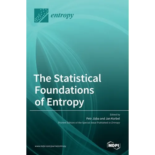 The Statistical Foundations of Entropy