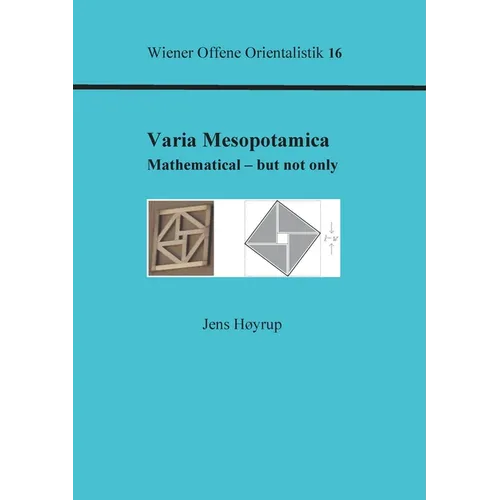Varia Mesopotamica: Mathematical - but not only