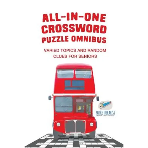 All-in-One Crossword Puzzle Omnibus Varied Topics and Random Clues for Seniors