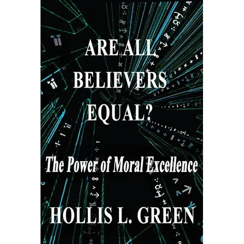 Are All Believers Equal?: The Power of Moral Excellence