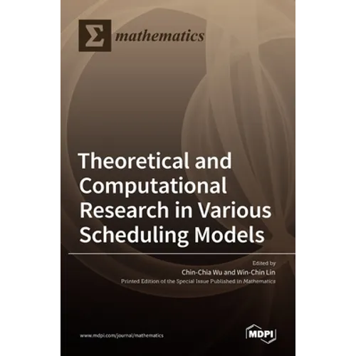 Theoretical and Computational Research in Various Scheduling Models