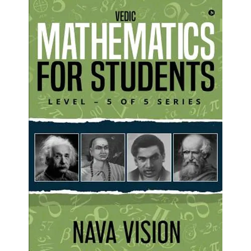 VEDIC MATHEMATICS For Students: LEVEL - 5 OF 5 Series