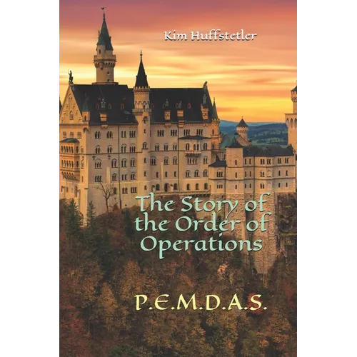 The Story of the Order of Operations: pemdas