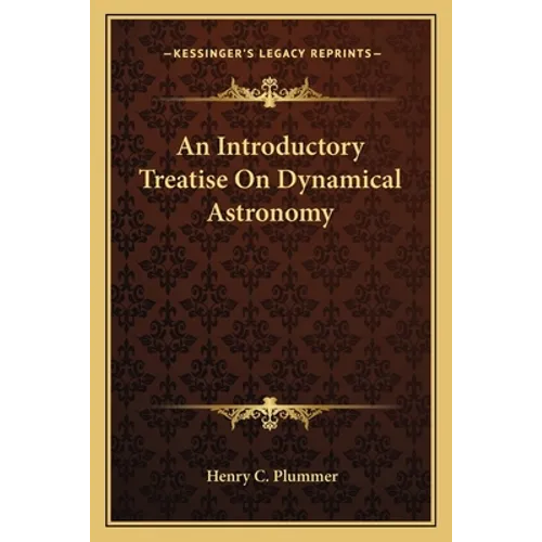 An Introductory Treatise On Dynamical Astronomy
