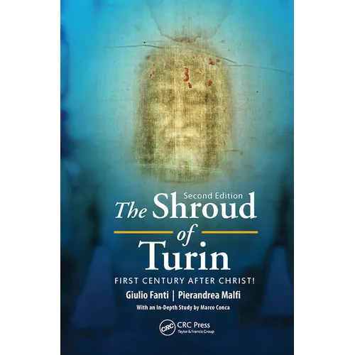The Shroud of Turin: First Century after Christ!