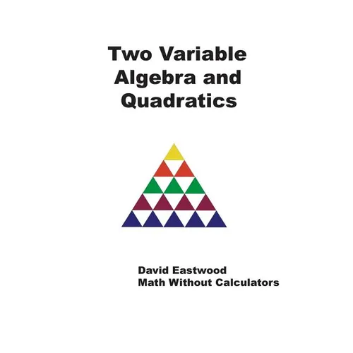 Two Variable Algebra and Quadratics
