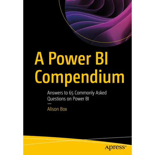 A Power Bi Compendium: Answers to 65 Commonly Asked Questions on Power Bi