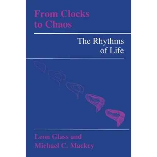 From Clocks to Chaos: The Rhythms of Life